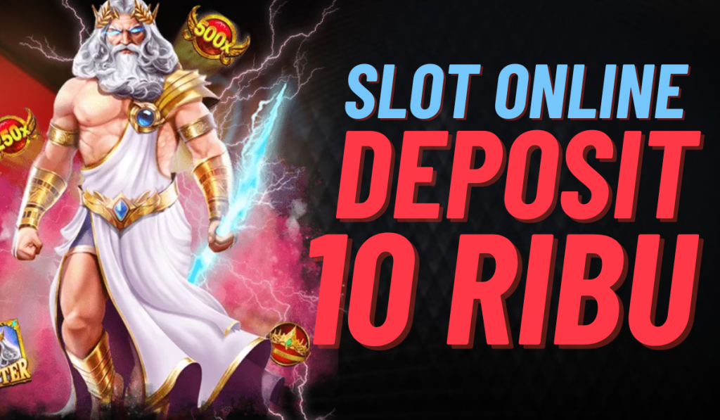 Strategi Main Slot dengan Deposit 10 Ribu: Panduan Praktis untuk Memaksimalkan Kemenangan